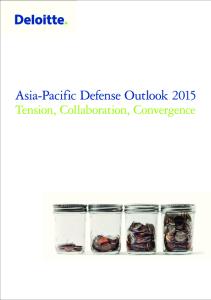 Download the full report Asia Pacific Defense Outlook 2015 - Deloitte