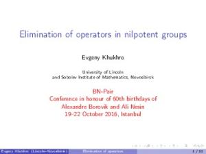 Elimination of operators in nilpotent groups