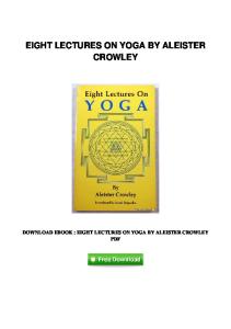 pdf-1433\eight-lectures-on-yoga-by-aleister-crowley ...