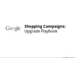 Shopping Campaigns: Upgrade Playbook  Services