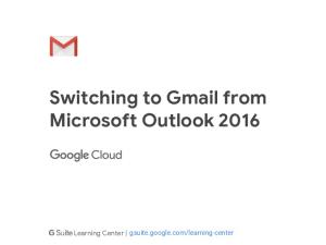 Switching to Gmail from Microsoft Outlook 2016 - G Suite